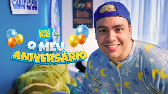 Luccas Neto em: O Meu Aniversário