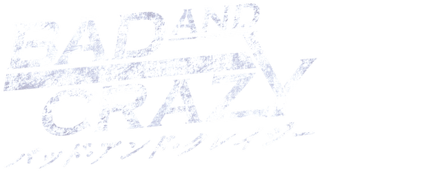 Bad And Crazy logo