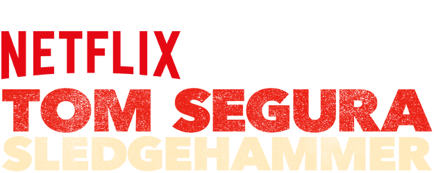 Tom Segura: Sledgehammer logo