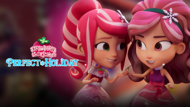 Strawberry Shortcake’s Perfect Holiday