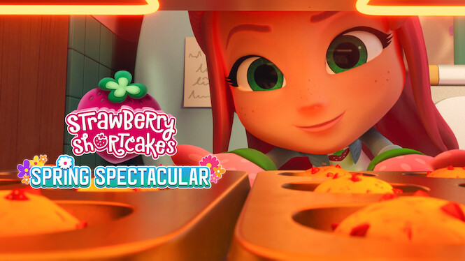 Strawberry Shortcake’s Spring Spectacular