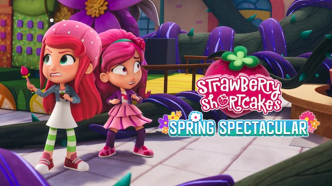 Strawberry Shortcake’s Spring Spectacular