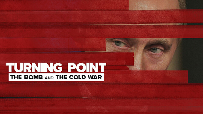 Turning Point: The Bomb and the Cold War