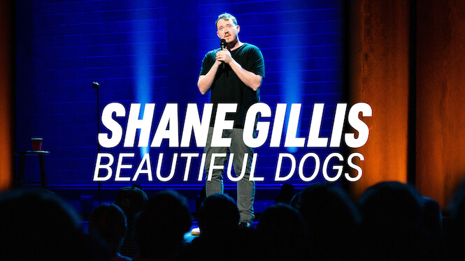 Shane Gillis: Beautiful Dogs