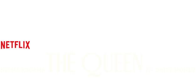Nelma Kodama: The Queen of Dirty Money logo