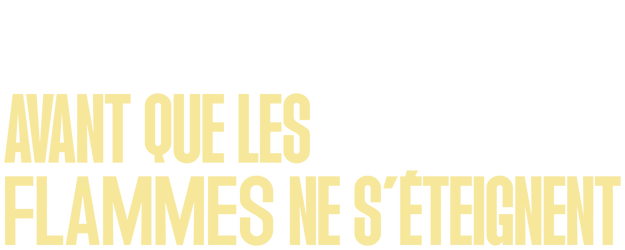 Avant que les flammes ne s'éteignent logo