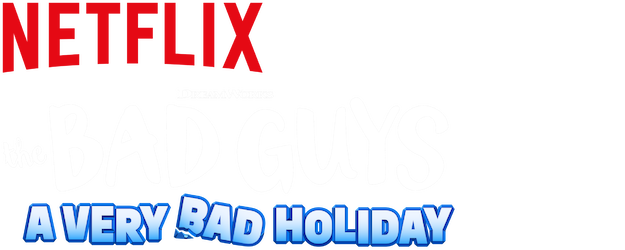 The Bad Guys: A Very Bad Holiday logo