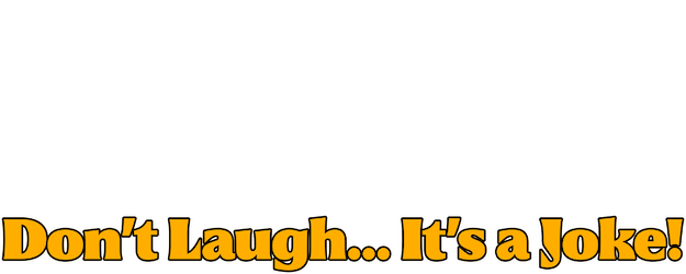 Don’t Laugh… It’s a Joke! logo