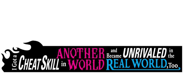 I Got a Cheat Skill in Another World and Became Unrivaled in the Real World, Too logo