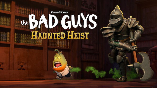 The Bad Guys: Haunted Heist