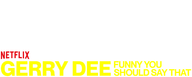 Gerry Dee: Funny You Should Say That logo