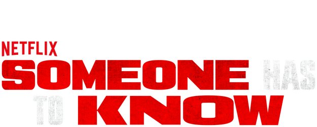Someone Has to Know logo