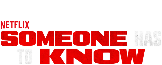 Someone Has to Know logo