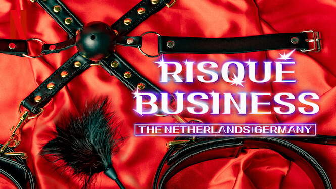 Risqué Business: The Netherlands and Germany