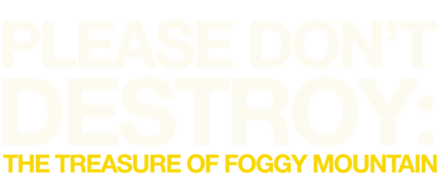 Please Don't Destroy: The Treasure of Foggy Mountain logo