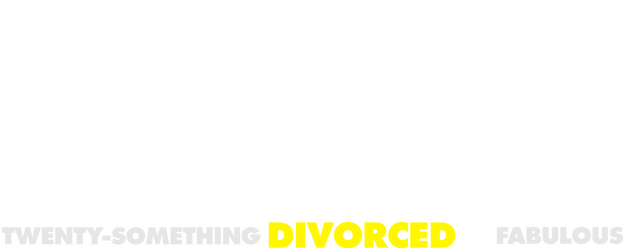 Twenty-Something, Divorced and Fabulous logo