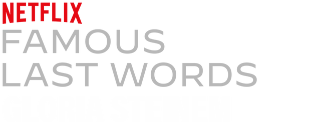 Famous Last Words: Gloria Steinem logo