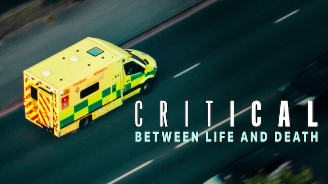 Critical: Between Life and Death