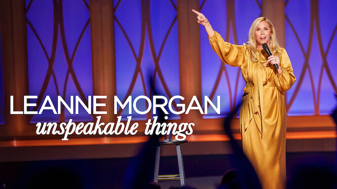 Leanne Morgan: Unspeakable Things