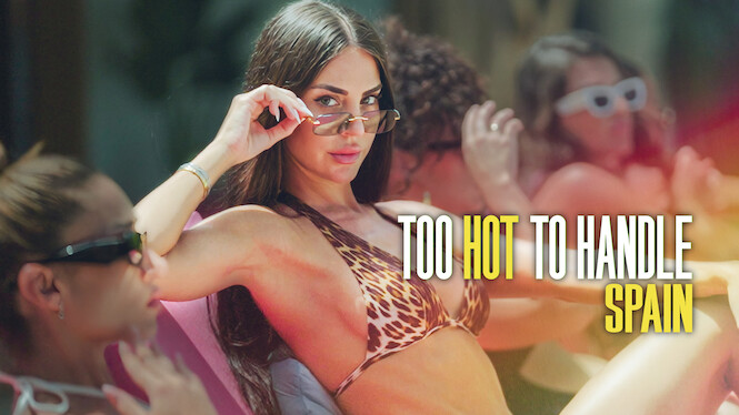 Too Hot to Handle: Spain
