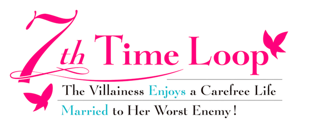 7th Time Loop: The Villainess Enjoys a Carefree Life Married to Her Worst Enemy! logo