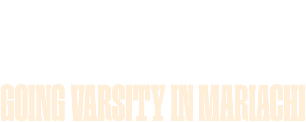 Going Varsity in Mariachi logo