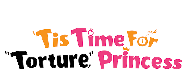 'Tis Time for "Torture, " Princess logo