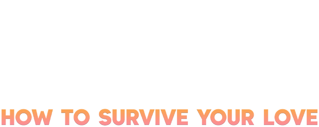 How to Survive Your Love logo