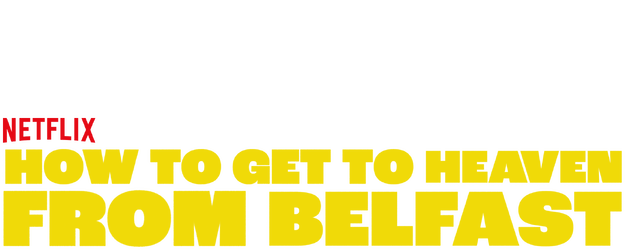 How To Get To Heaven From Belfast logo