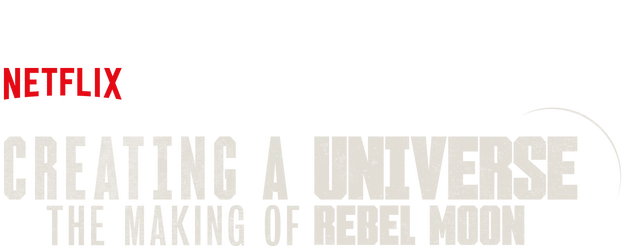 Creating a Universe - The Making of Rebel Moon logo