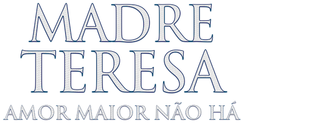 Mother Teresa: No Greater Love logo