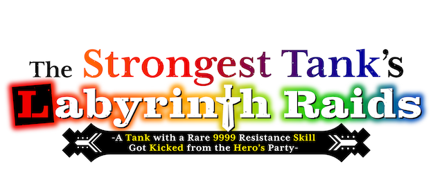 The Strongest Tank’s Labyrinth Raids -A Tank with a Rare 9999 Resistance Skill Got Kicked from the Hero’s Party- logo
