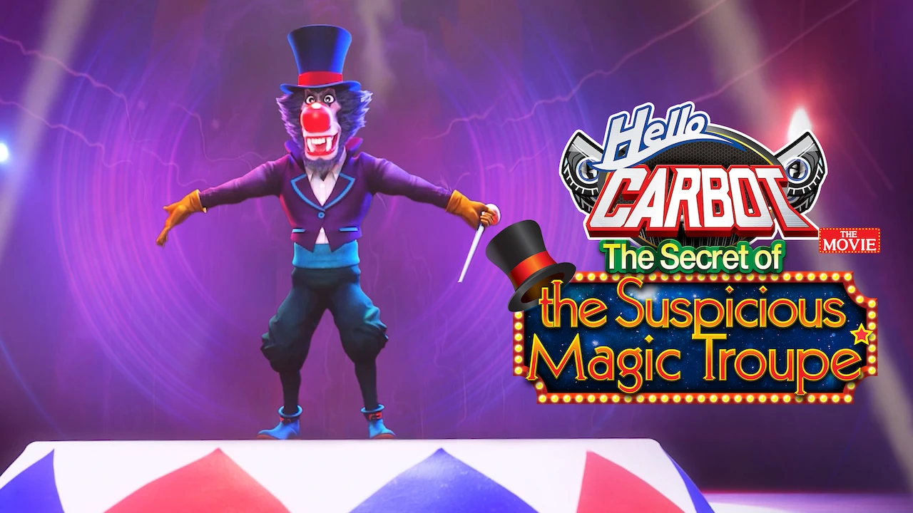 Hello Carbot the Movie: The Secret of the Suspicious Magic Troupe