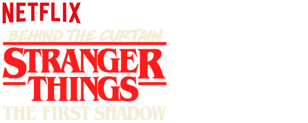 Behind the Curtain: Stranger Things The First Shadow logo