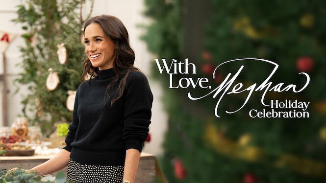 With Love, Meghan: Holiday Celebration