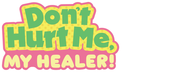 Don't Hurt Me, My Healer! logo