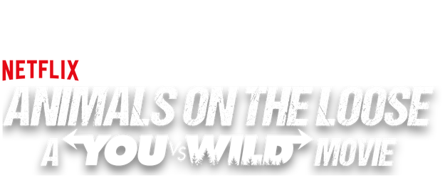 Animals on the Loose: A You vs. Wild Movie logo