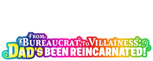 From Bureaucrat to Villainess: Dad’s Been Reincarnated! logo