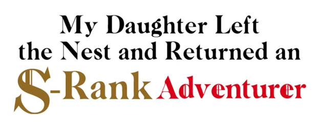 My Daughter Left the Nest and Returned an S-Rank Adventurer logo