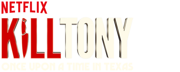 Kill Tony: Once Upon a Time in Texas logo