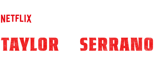 Countdown: Taylor vs. Serrano logo