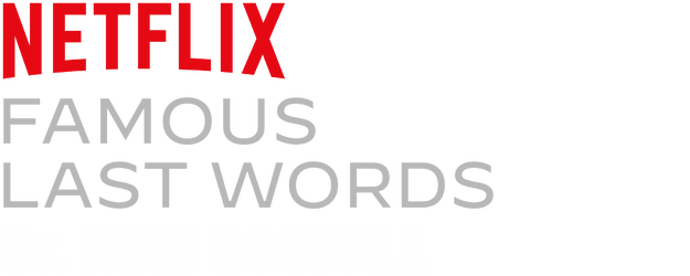 Famous Last Words: Dr. Jane Goodall logo