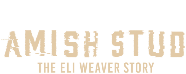 Amish Stud: The Eli Weaver Story logo