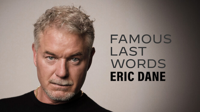 Famous Last Words: Eric Dane
