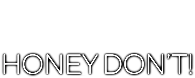 Honey Don't! logo
