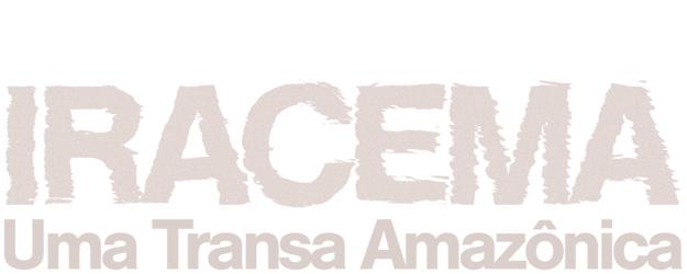 Iracema - Uma Transa Amazônica logo