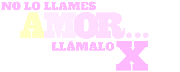 No Lo Llames Amor… Llámalo X logo