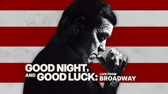 Good Night, and Good Luck: Live from Broadway