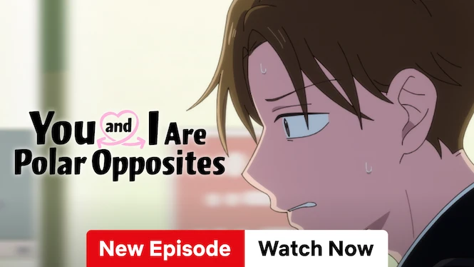 You and I Are Polar Opposites