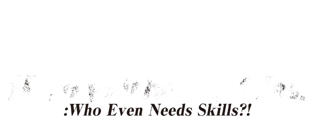 Hero Without a Class: Who Even Needs Skills?! logo